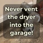 never vent the dryer into the garage